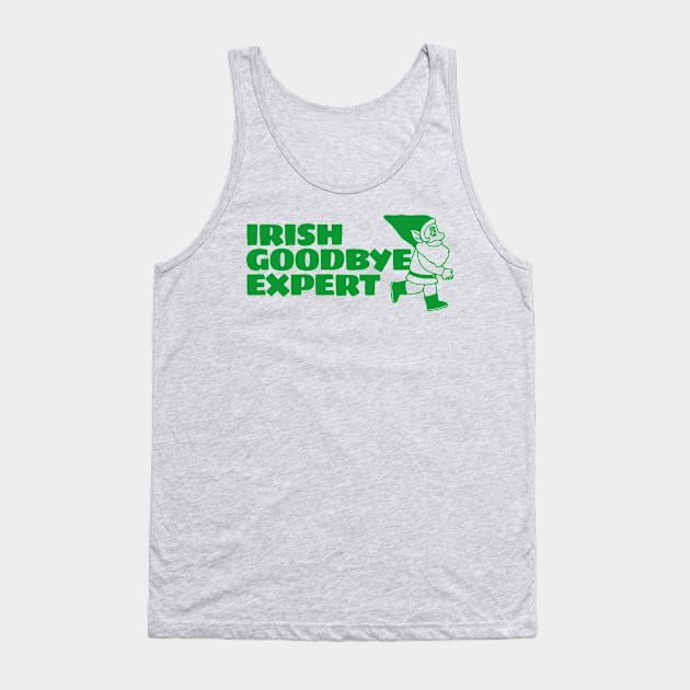 Irish Goodbye Expert Tank Top by TikaNysden